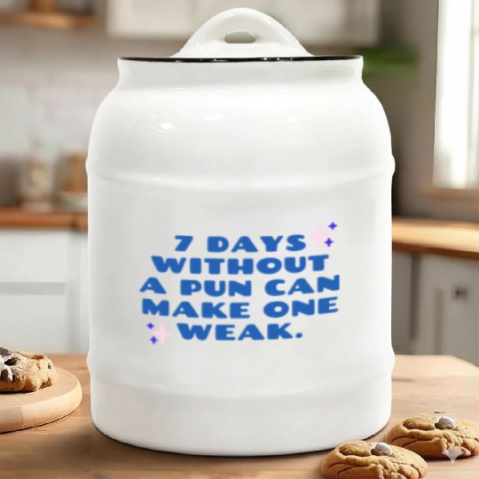 Funny Pun Ceramic Cookie Jars – 7 Days Without a Pun Joke Ceramic Cookie Jars