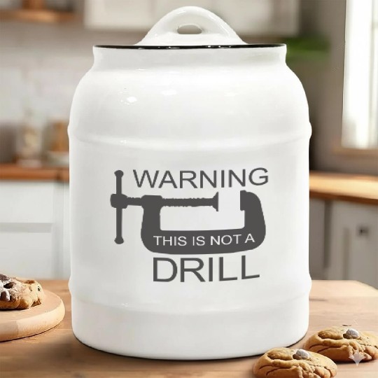 This is Not a Drill Ceramic Cookie Jars