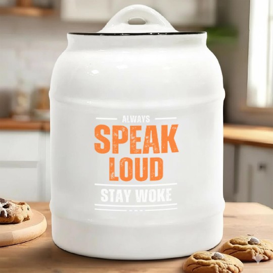ALWAYS SPEAK LOUD STAY WOKE Ceramic Cookie Jars