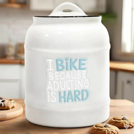 I Bike Because Adulting Is Hard Bike Commuting Ceramic Cookie Jars