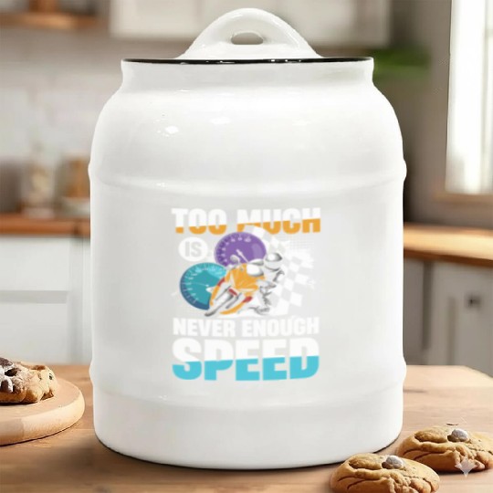 Too Much Is Never Enough Speed Motorcycle Racing Ceramic Cookie Jars