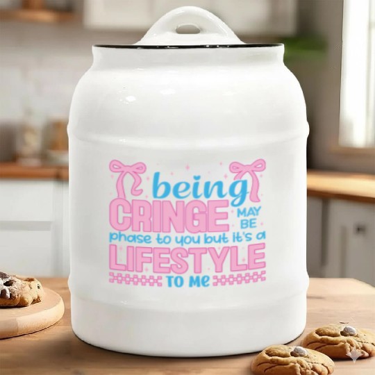Being Cringe Is a Lifestyle – Cute Kawaii Quote Ceramic Cookie Jars