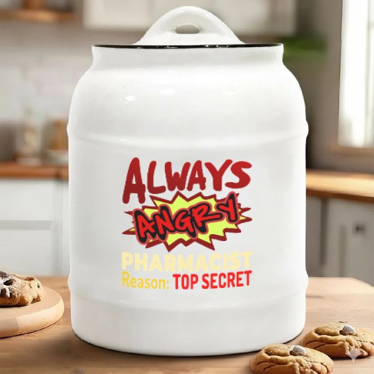 Always Angry Pharmacist Reason Top Secret Ceramic Cookie Jars