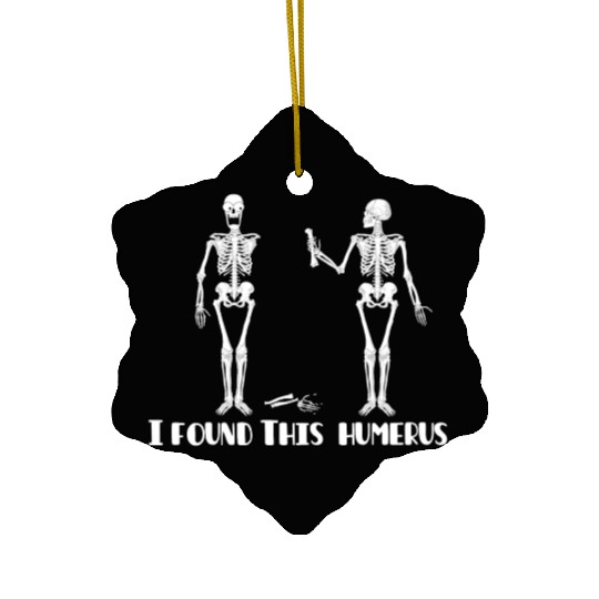 I found this humerus Ceramic Ornaments