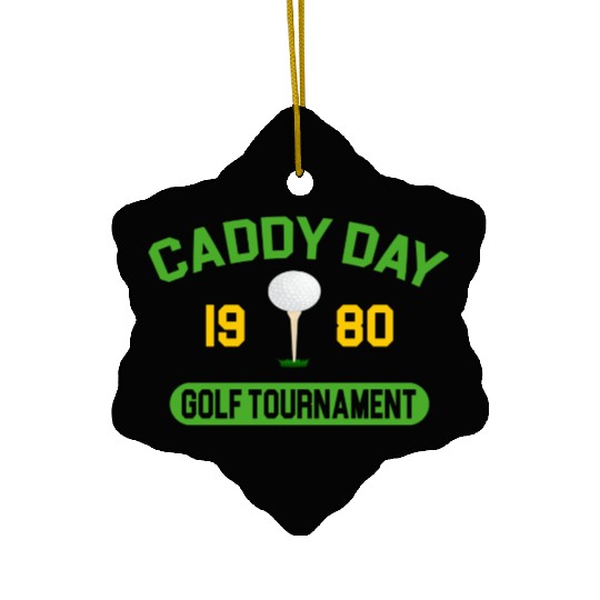 Caddy Day Golf Tournament - Caddyshack Ceramic Ornaments