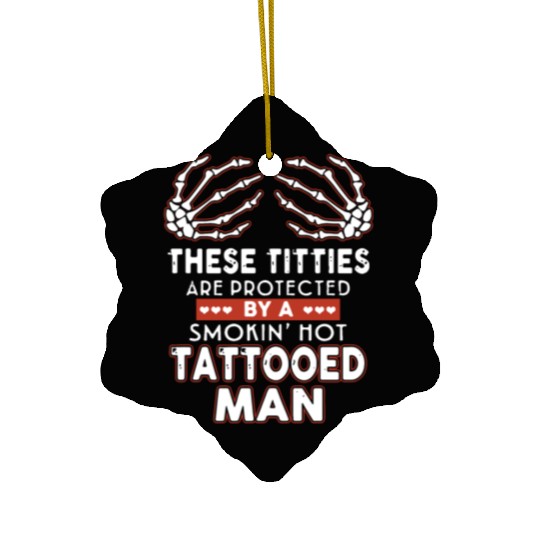 there titties are protected by a smoking hot tatto Ceramic Ornaments