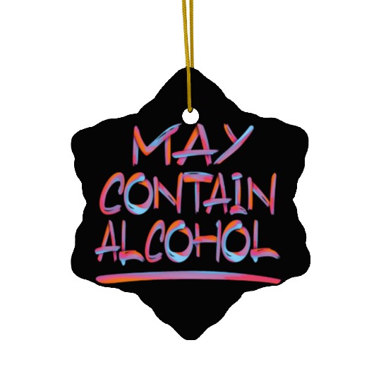 MAY CONTAIN ALCOHOL 2 Ceramic Ornaments