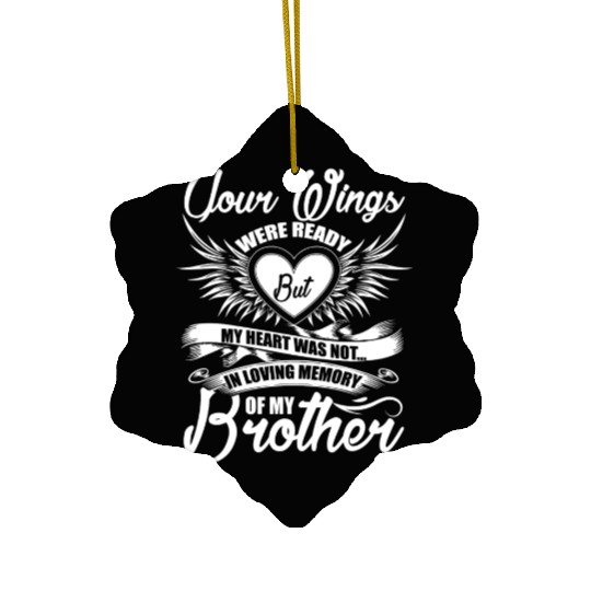 In Loving Memory Of My Brother Ceramic Ornaments