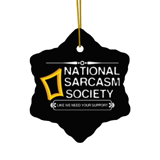 National Sarcasm Society Ceramic Ornaments