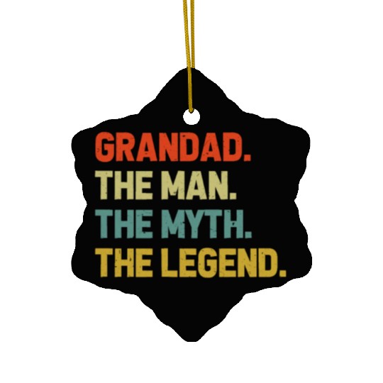 Grandad The Man The Myth The Legend Grandpa Ceramic Ornaments