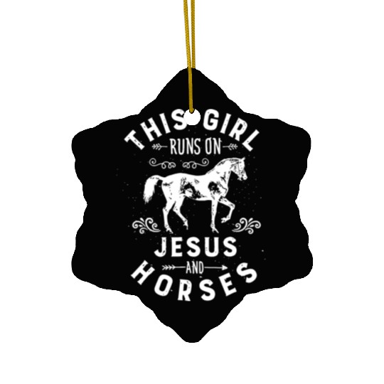 this girl runs on jesus horse jesus Ceramic Ornaments