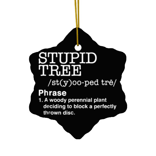 Stupid Tree Disc Golf Definition Ceramic Ornaments