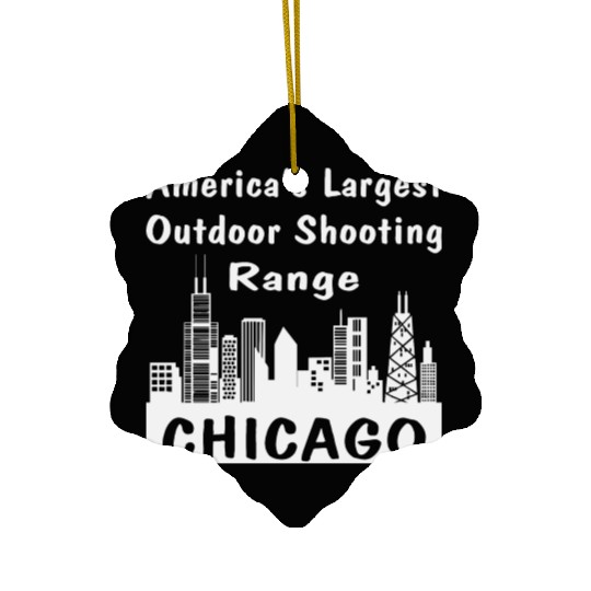 Chicago America’s Largest Outdoor Shooting Range Ceramic Ornaments