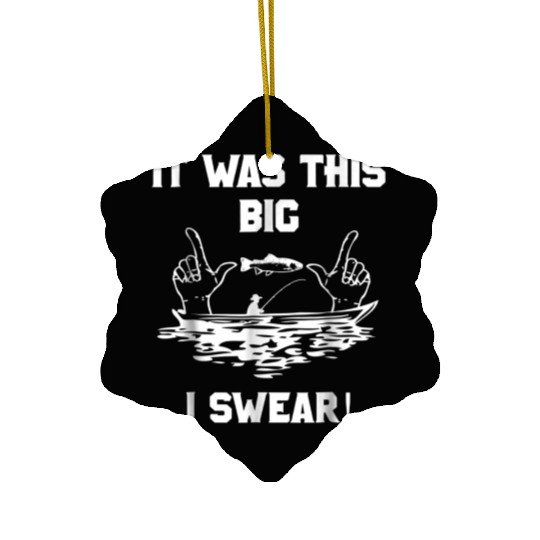 It Was This Big I Swear! Humorous Fishing Logo T-S Ceramic Ornaments