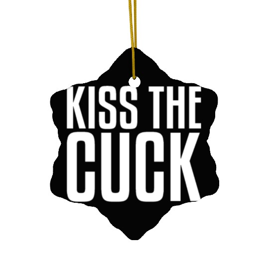 Kiss The Cuck | Cuckold, Cuckolded, Hot Wife Ceramic Ornaments