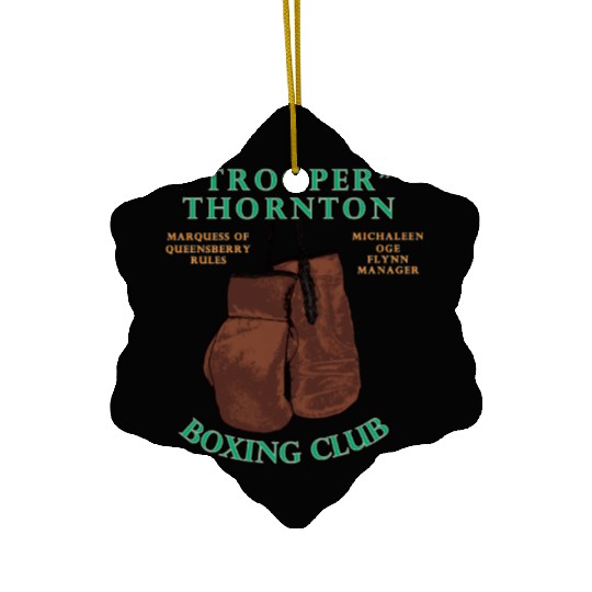 Trooper Thornton Boxing Club Ceramic Ornaments