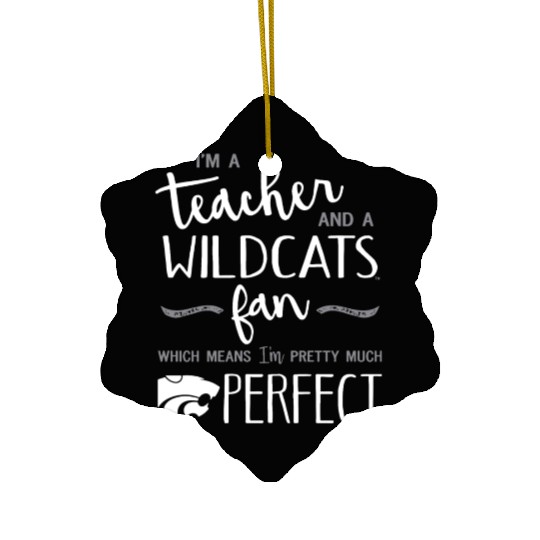 I Am A Teacher And A Wildcats Fan Which Means I Am Ceramic Ornaments