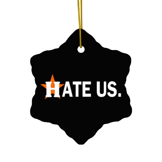 hate us houston astros Ceramic Ornaments