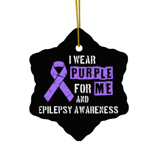 I Wear Purple For Me And Epilepsy Awareness Day Ceramic Ornaments