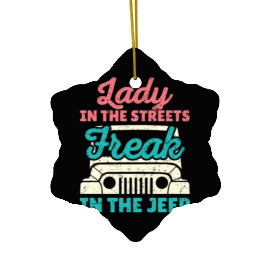 Lady in the Streets Freak in the Jeep Ceramic Ornaments