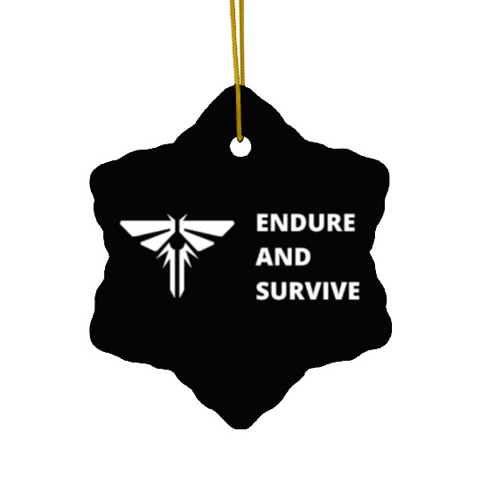 Endure and survive ellie the last of us tlou joel Ceramic Ornaments