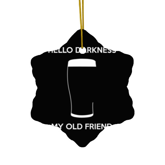 Hello Darkness My Old Friend - Draught Beer Ceramic Ornaments