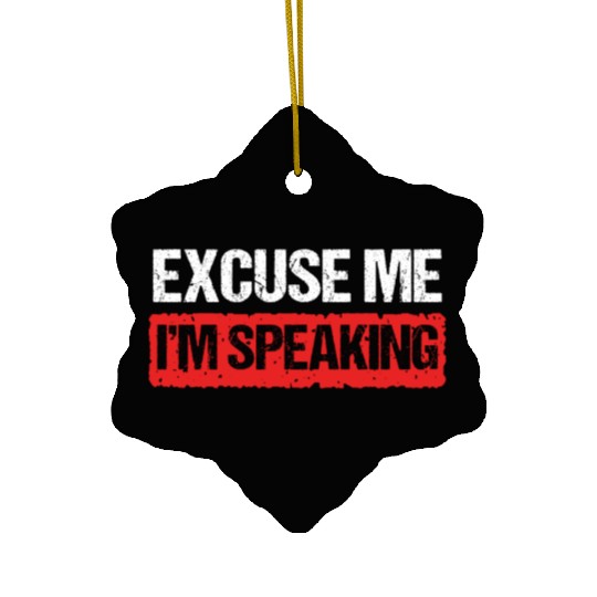 Kamala Harris VP Excuse Me Im Speaking Joe Biden Ceramic Ornaments