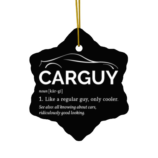 Car Guy Definition I - Cool Car Ceramic Ornaments