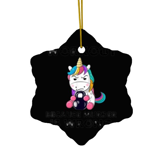 Workout Because Murder Is Wrong Funny Unicorn Gym Ceramic Ornaments