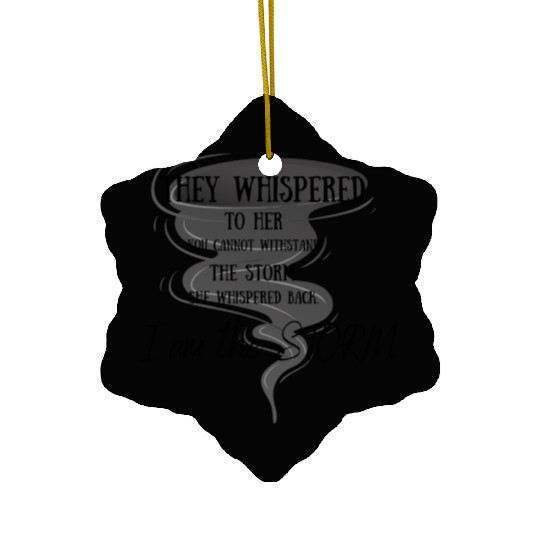 I am the STORM white Ceramic Ornaments