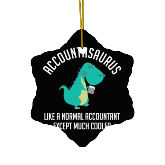 Accountasaurus Like A Normal Accountant Dinosaur Ceramic Ornaments