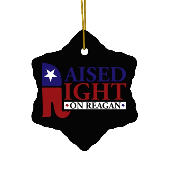 Raised Right On Reagan 80'S Nostalgia Ceramic Ornaments