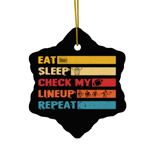 Fantasy Football Eat Sleep Check My Lineup Ceramic Ornaments