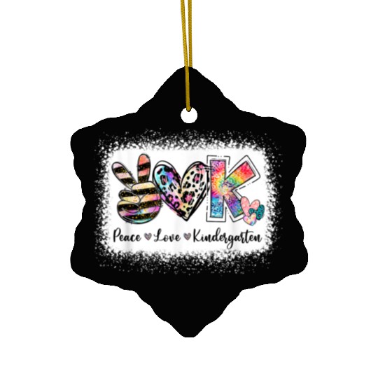 Teacher Peace Love Kindergarten Team Bleached Ceramic Ornaments