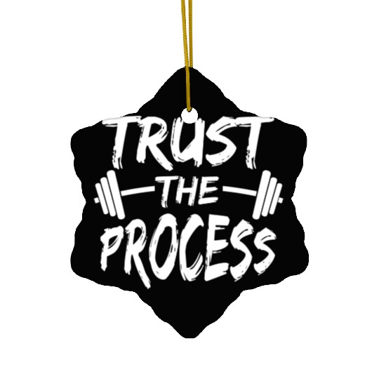 Trust The Process Motivational Quote Gym Workout S Ceramic Ornaments