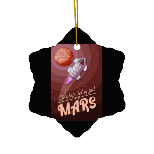 Starship, let is sail to Mars - Poster Ceramic Ornaments