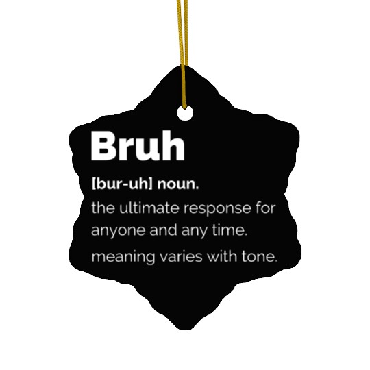 Bruh Definition Ceramic Ornaments