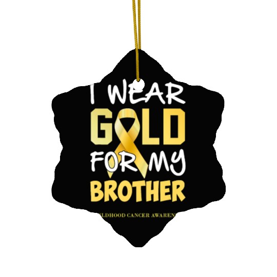 Childhood Cancer Awareness Gold For My Brother Ceramic Ornaments