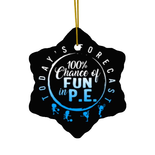 Physical Education Teacher Ceramic Ornaments, Today's