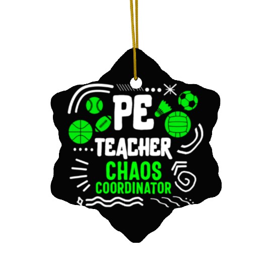 Physical Education Teacher Ceramic Ornaments, Chaos