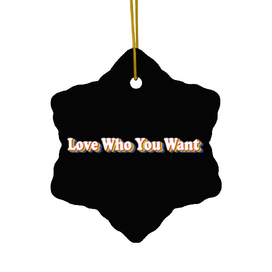 Love Who You Want Gay Pride Ceramic Ornaments Rainbow LGBTQ