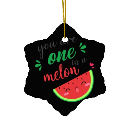 you are one in a melon- cute watermelon Ceramic Ornaments