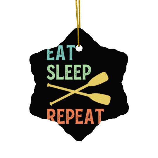 Eat Sleep Paddle Repeat Vintage Canoe Kayak Ceramic Ornaments