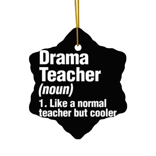 Drama Teacher Definition Actor Singer Ceramic Ornaments
