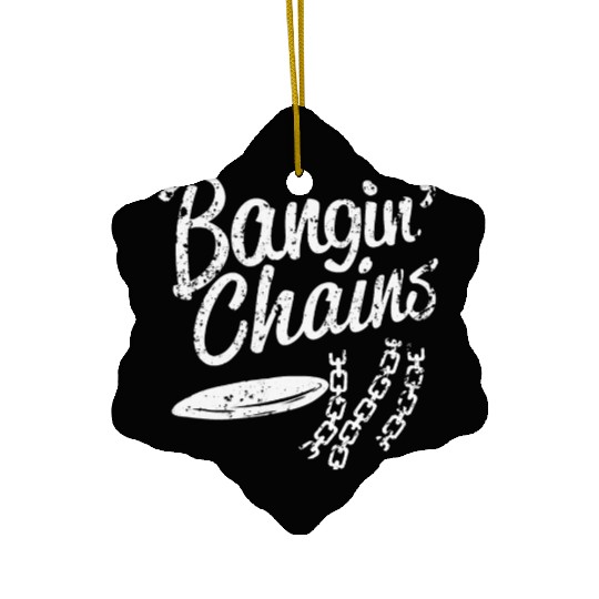 Bangin Chains Funny Disc Golf Frolf Humor Ceramic Ornaments