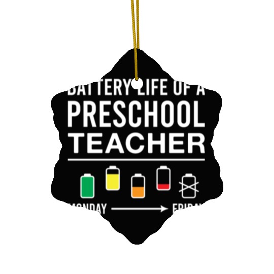 Battery Life of A Preschool Teacher Funny Ceramic Ornaments