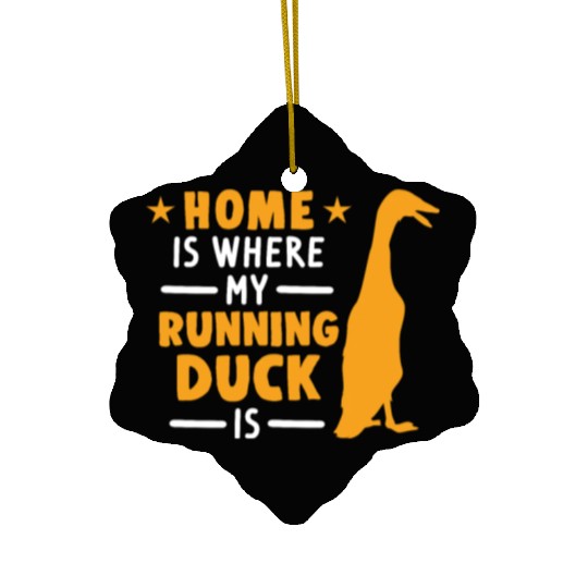 Home Is Where My Running Duck Ceramic Ornaments