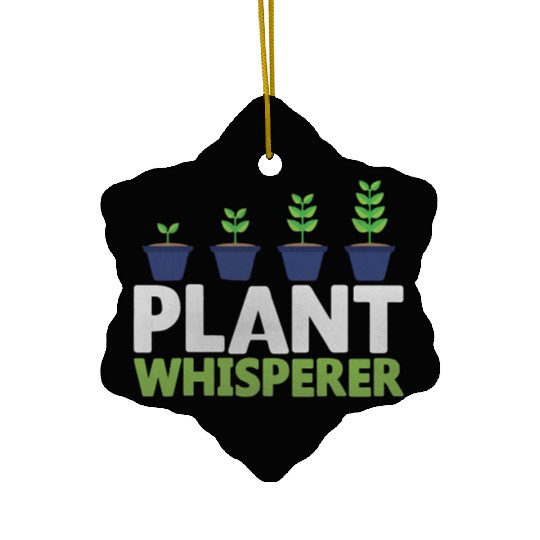 Funny Plant Whisperer Novelty Ceramic Ornaments