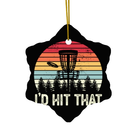 Funny Disc Golf I'd Hit that Sunset Gift Ceramic Ornaments