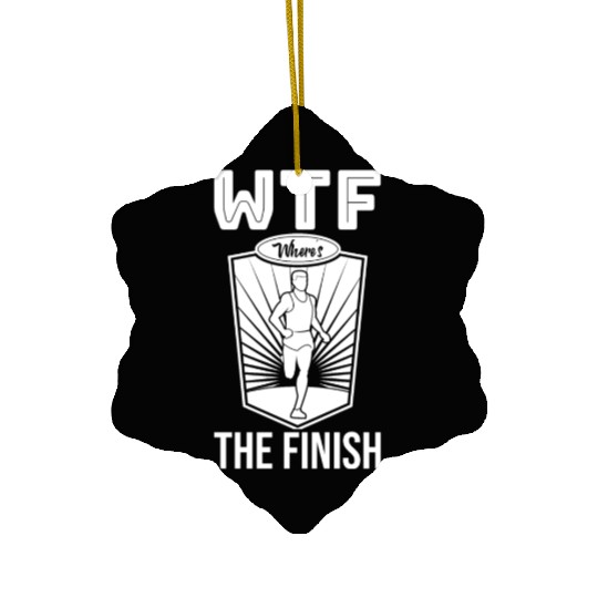 WTF Where's The Finish - Running Runner Ceramic Ornaments